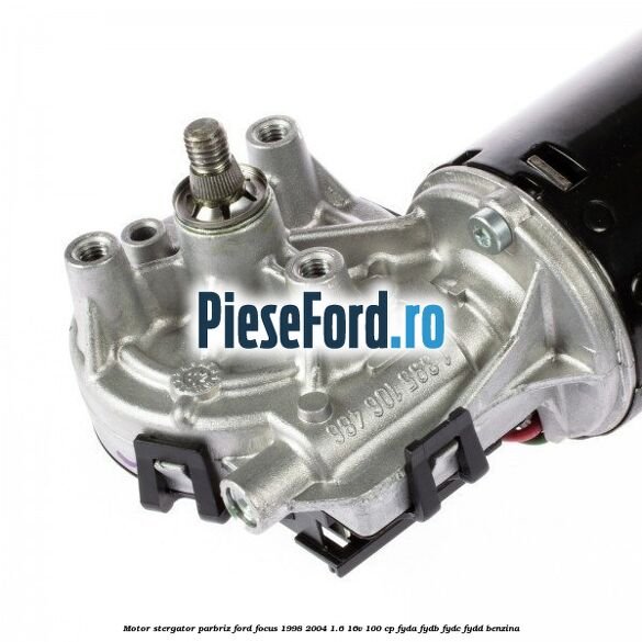 Motor stergator parbriz Ford Focus 1998-2004 1.6 16V 100 cp FYDA, FYDB, FYDC, FYDD benzina