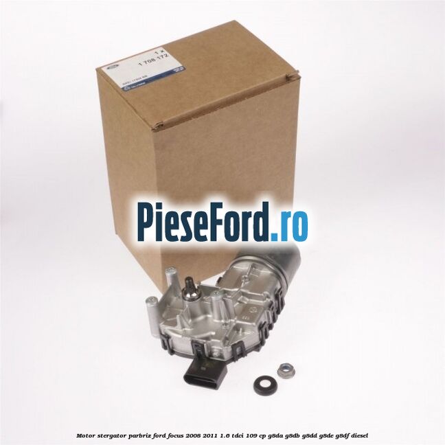Motor stergator parbriz Ford Focus 2008-2011 1.6 TDCi 109 cp G8DA, G8DB, G8DD, G8DE, G8DF diesel