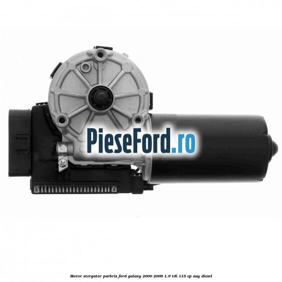 Motor stergator parbriz Ford Galaxy 2000-2006 1.9 TDI 115 cp AUY diesel