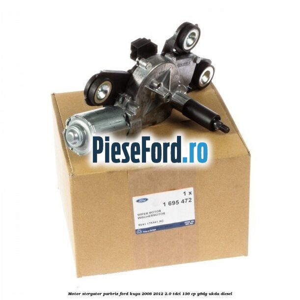 Motor stergator parbriz Ford Kuga 2008-2012 2.0 TDCi 136 cp G6DG, UKDA diesel