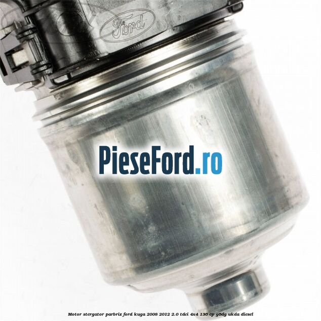Motor stergator parbriz Ford Kuga 2008-2012 2.0 TDCi 4x4 136 cp Motor stergator parbriz Ford Kuga 2008-2012 2.0 TDCi 4x4 136 cp G6DG, UKDA diesel