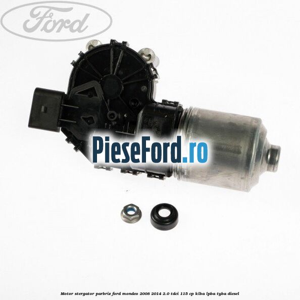 Motor stergator parbriz Ford Mondeo 2008-2014 2.0 TDCi 115 cp KLBA, LPBA, TYBA diesel