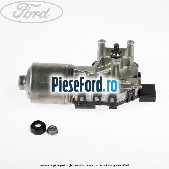 Motor stergator parbriz Ford Mondeo 2008-2014 2.0 TDCi 130 cp AZBA diesel