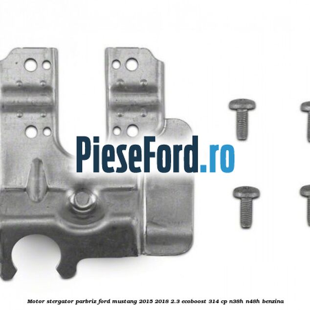 Motor stergator parbriz Ford Mustang 2015-2018 2.3 EcoBoost 314 cp N38H, N48H benzina