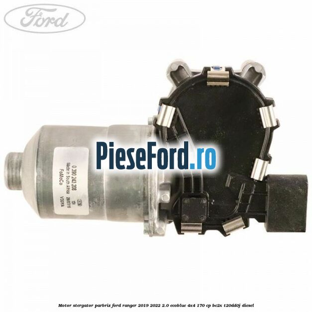 Motor stergator parbriz Ford Ranger 2019-2022 2.0 EcoBlue 4x4 170 cp BC2X, T20DD0J diesel