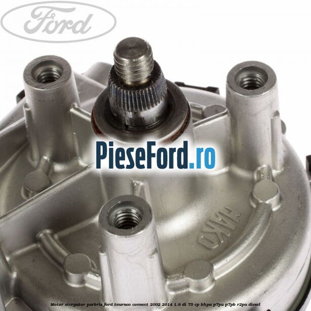 Motor stergator parbriz Ford Tourneo Connect 2002-2014 1.8 Di 75 cp BHPA, P7PA, P7PB, R2PA diesel