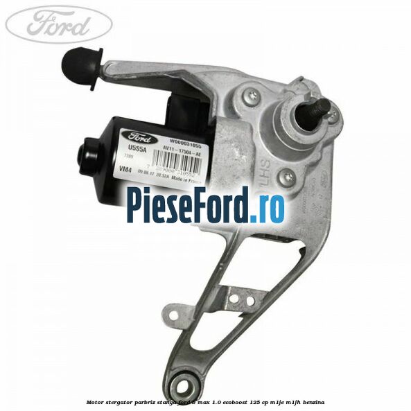 Motor stergator parbriz stanga Ford B-Max 1.0 EcoBoost 125 cp M1JE, M1JH benzina