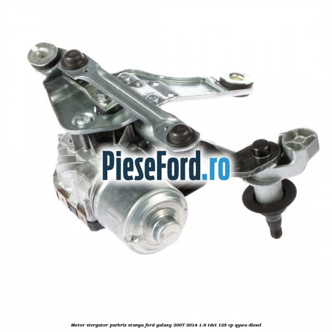 Motor stergator parbriz stanga Ford Galaxy 2007-2014 1.8 TDCi 125 cp Motor stergator parbriz stanga Ford Galaxy 2007-2014 1.8 TDCi 125 cp QYWA diesel