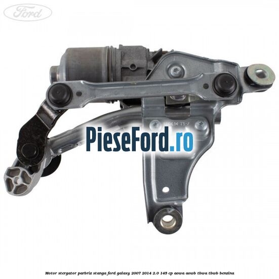 Motor stergator parbriz stanga Ford Galaxy 2007-2014 2.0 145 cp AOWA, AOWB, TBWA, TBWB benzina