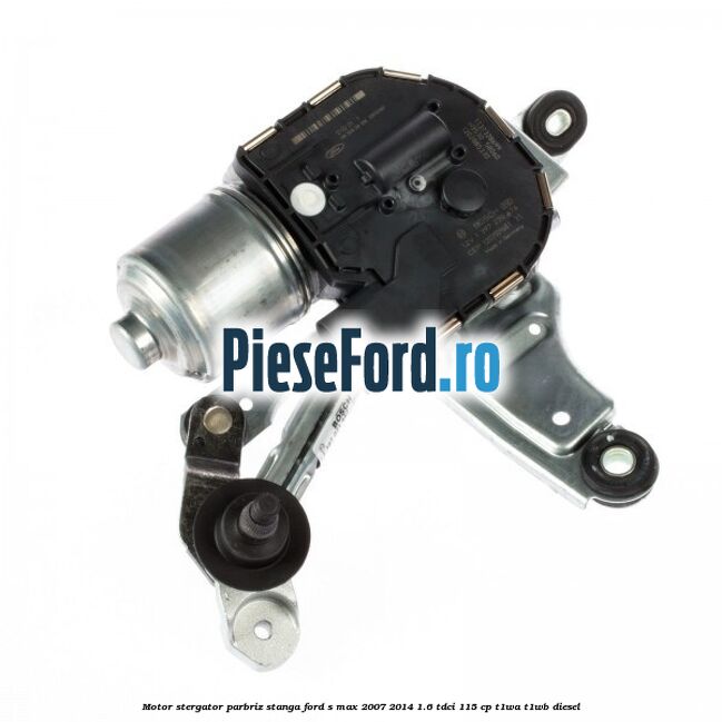 Motor stergator parbriz stanga Ford S-Max 2007-2014 1.6 TDCi 115 cp Motor stergator parbriz stanga Ford S-Max 2007-2014 1.6 TDCi 115 cp T1WA, T1WB diesel