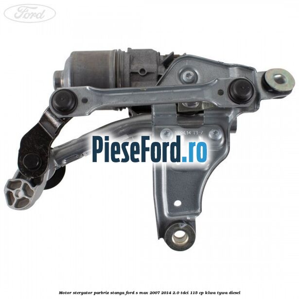 Motor stergator parbriz stanga Ford S-Max 2007-2014 2.0 TDCi 115 cp KLWA, TYWA diesel
