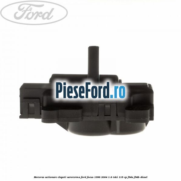 Motoras actionare clapeti aeroterma Ford Focus 1998-2004 1.8 TDCi 115 cp Motoras actionare clapeti aeroterma Ford Focus 1998-2004 1.8 TDCi 115 cp F9DA, F9DB diesel