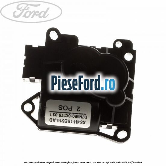 Motoras actionare clapeti aeroterma Ford Focus 1998-2004 2.0 16V 131 cp Motoras actionare clapeti aeroterma Ford Focus 1998-2004 2.0 16V 131 cp EDDB, EDDC, EDDD, EDDF benzina