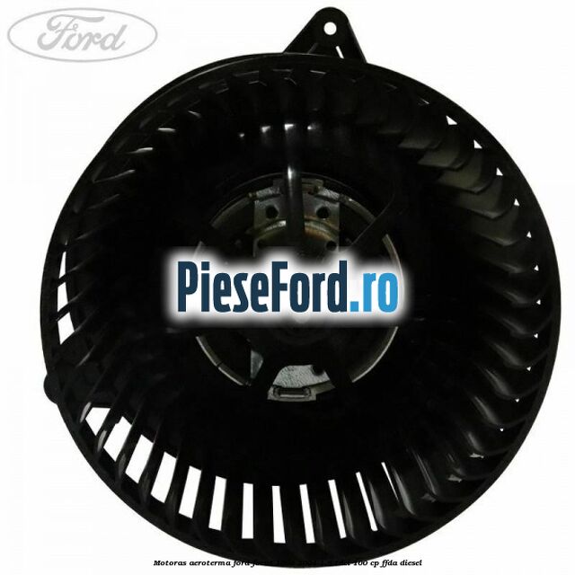 Motoras aeroterma Ford Focus 1998-2004 1.8 TDCi 100 cp FFDA diesel