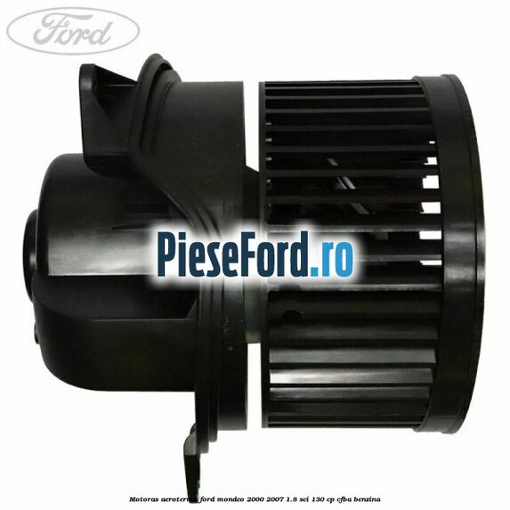 Motoras aeroterma Ford Mondeo 2000-2007 1.8 SCi 130 cp CFBA benzina