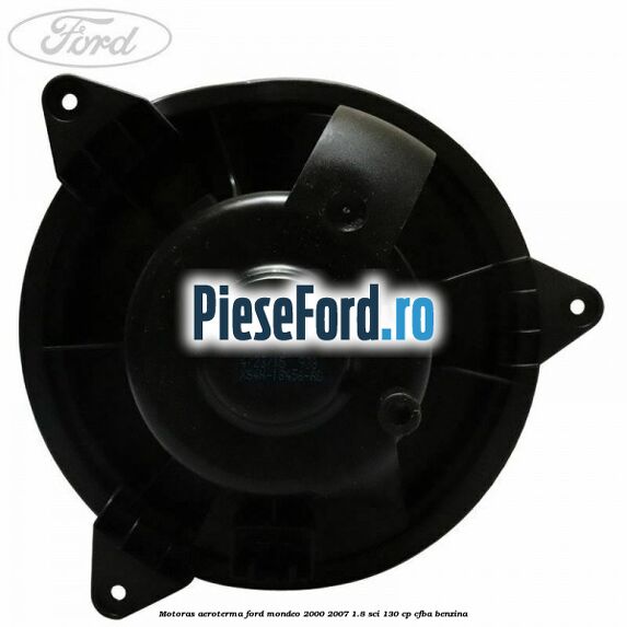 Motoras aeroterma Ford Mondeo 2000-2007 1.8 SCi 130 cp CFBA benzina
