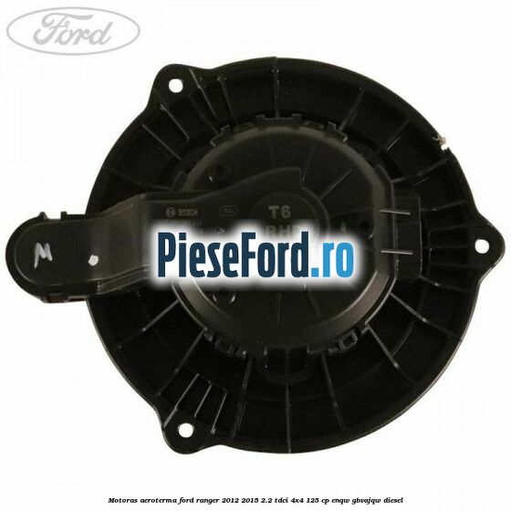 Motoras aeroterma Ford Ranger 2012-2015 2.2 TDCi 4x4 125 cp ENQW, GBVAJQW diesel