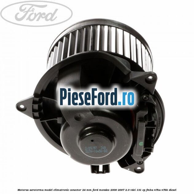 Motoras aeroterma model climatronic conector 24 MM Ford Mondeo 2000-2007 2.0 TDCi 131 cp FMBA, N7BA, N7BB diesel