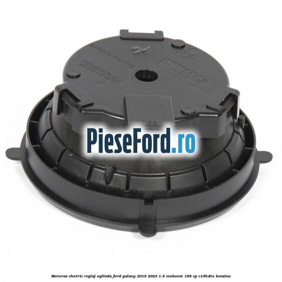 Motoras electric reglaj oglinda Ford Galaxy 2015-2023 1.5 EcoBoost 165 cp Motoras electric reglaj oglinda Ford Galaxy 2015-2023 1.5 EcoBoost 165 cp C15HDTX benzina
