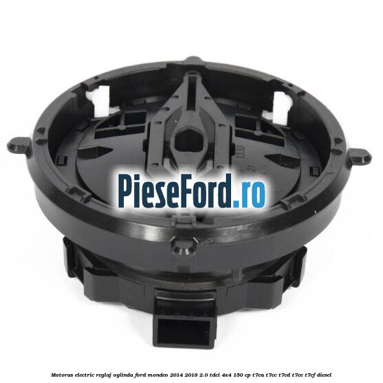Motoras electric reglaj oglinda Ford Mondeo 2014-2018 2.0 TDCi 4x4 150 cp T7CA, T7CC, T7CD, T7CE, T7CF diesel