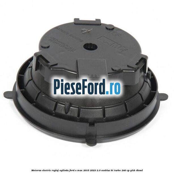 Motoras electric reglaj oglinda Ford S-Max 2015-2023 2.0 EcoBlue Bi-Turbo 240 cp Motoras electric reglaj oglinda Ford S-Max 2015-2023 2.0 EcoBlue Bi-Turbo 240 cp YLCB diesel