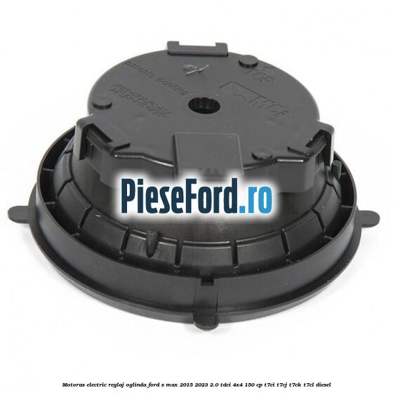 Motoras electric reglaj oglinda Ford S-Max 2015-2023 2.0 TDCi 4x4 150 cp T7CI, T7CJ, T7CK, T7CL diesel