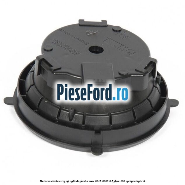 Motoras electric reglaj oglinda Ford S-Max 2015-2023 2.5 FHEV 190 cp BGCA hybrid