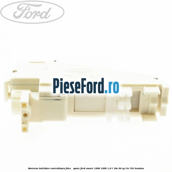 Motoras inchidere centralizata fata / spate Ford Escort 1990-1995 1.6 i 16V 90 cp L1E, L1K benzina