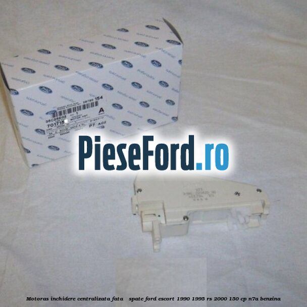 Motoras inchidere centralizata fata / spate Ford Escort 1990-1995 RS 2000 150 cp N7A benzina