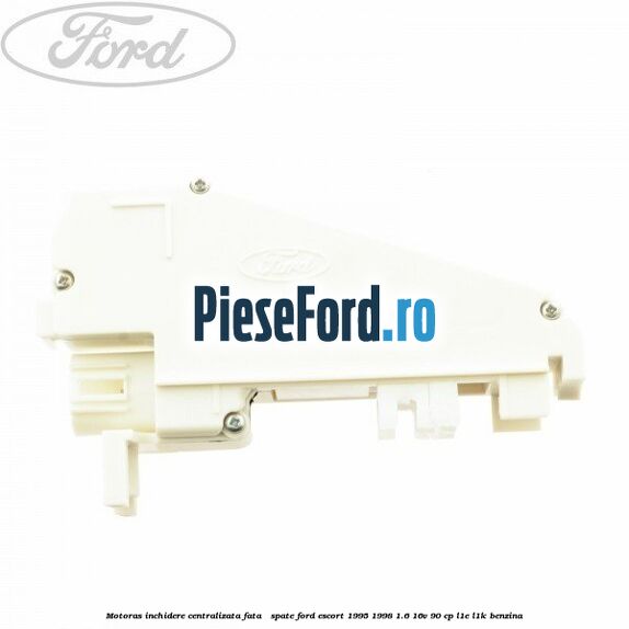 Motoras inchidere centralizata fata / spate Ford Escort 1995-1998 1.6 16V 90 cp L1E, L1K benzina