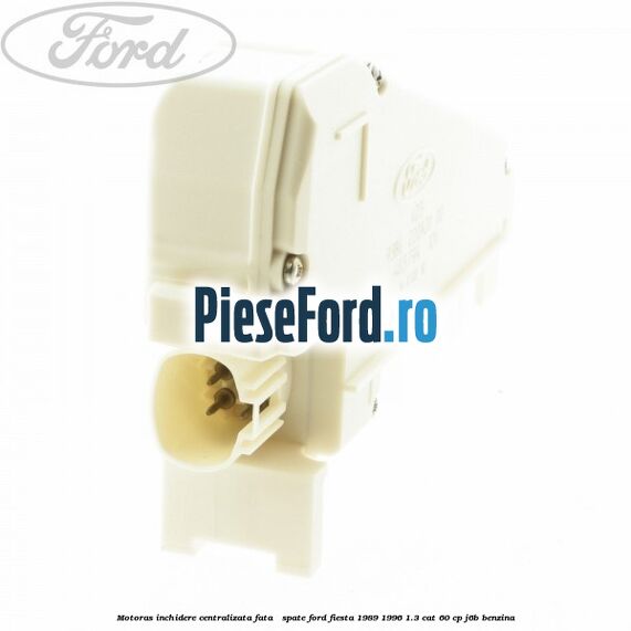 Motoras inchidere centralizata fata / spate Ford Fiesta 1989-1996 1.3 CAT 60 cp J6B benzina