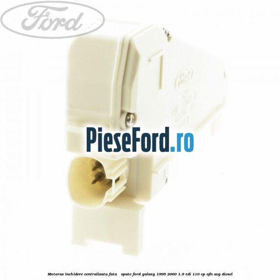 Motoras inchidere centralizata fata / spate Ford Galaxy 1995-2000 1.9 TDI 110 cp AFN, AVG diesel