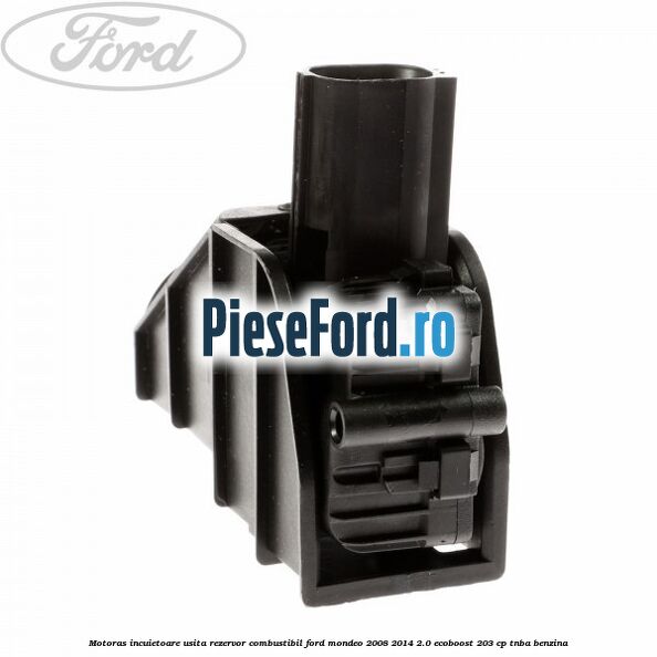 Motoras incuietoare usita rezervor combustibil Ford Mondeo 2008-2014 2.0 EcoBoost 203 cp TNBA benzina