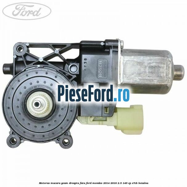 Motoras macara geam dreapta fata Ford Mondeo 2014-2018 2.5 149 cp S7CB benzina