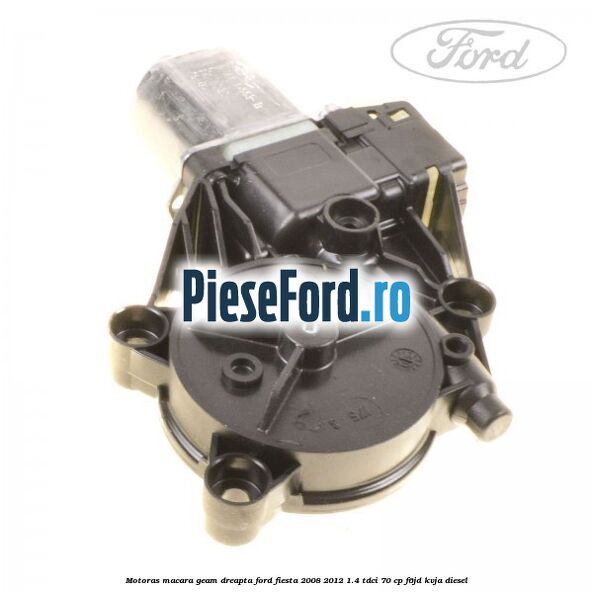 Motoras macara geam dreapta Ford Fiesta 2008-2012 1.4 TDCi 70 cp Motoras macara geam dreapta Ford Fiesta 2008-2012 1.4 TDCi 70 cp F6JD, KVJA diesel