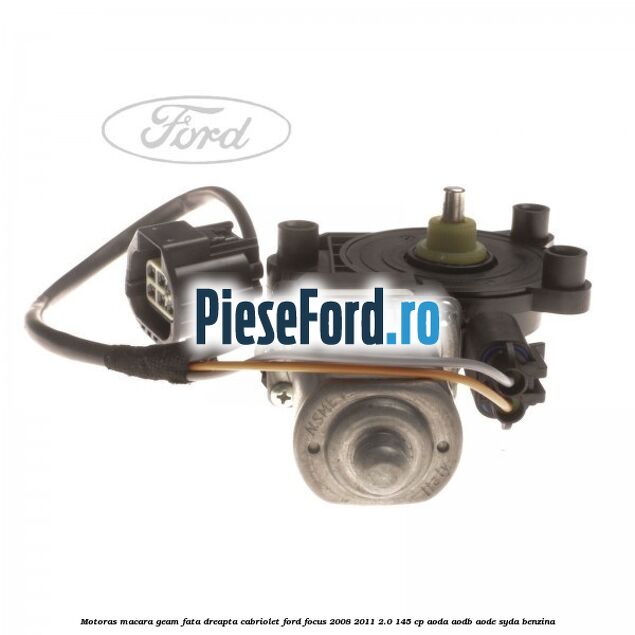 Motoras macara geam fata dreapta cabriolet Ford Focus 2008-2011 2.0 145 cp AODA, AODB, AODE, SYDA benzina