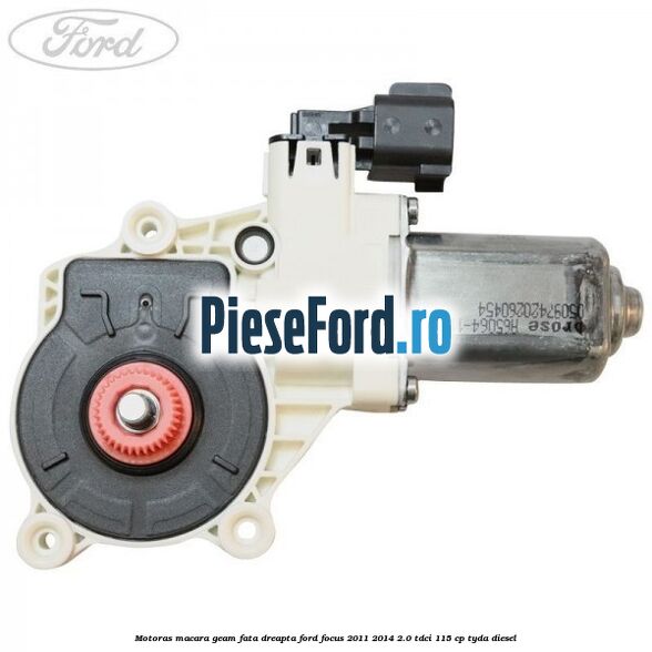 Motoras macara geam fata dreapta Ford Focus 2011-2014 2.0 TDCi 115 cp TYDA diesel