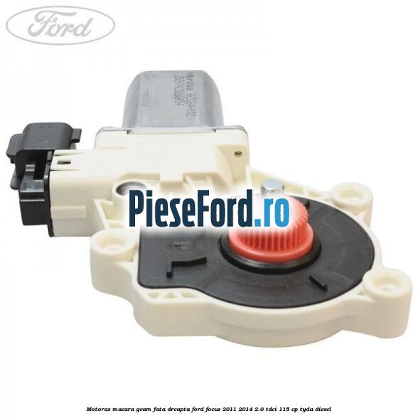 Motoras macara geam fata dreapta Ford Focus 2011-2014 2.0 TDCi 115 cp TYDA diesel