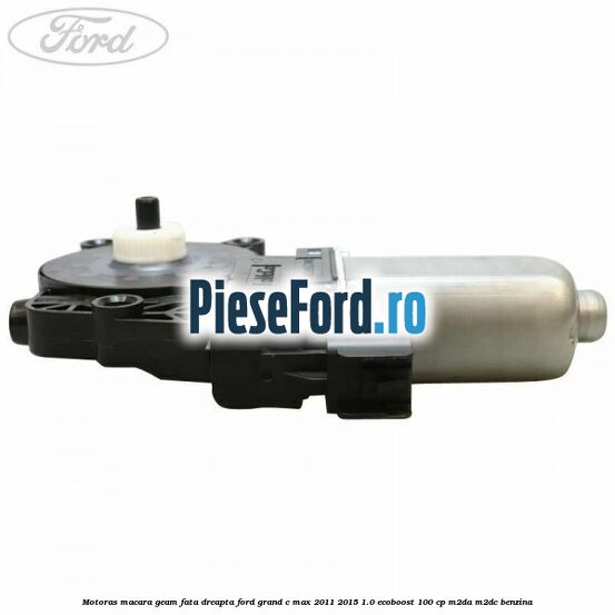 Motoras macara geam fata dreapta Ford Grand C-Max 2011-2015 1.0 EcoBoost 100 cp Motoras macara geam fata dreapta Ford Grand C-Max 2011-2015 1.0 EcoBoost 100 cp M2DA, M2DC benzina