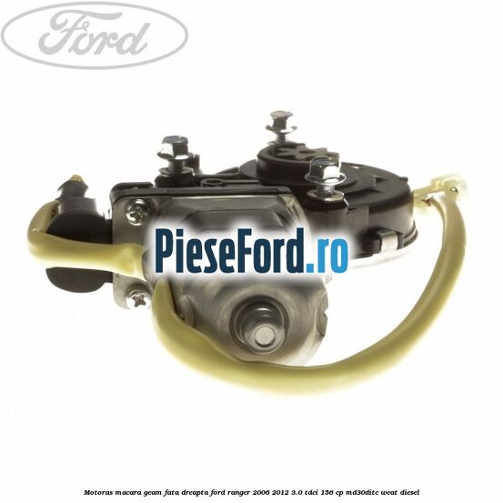 Motoras macara geam fata dreapta Ford Ranger 2006-2012 3.0 TDCi 156 cp MD30DITC, WEAT diesel