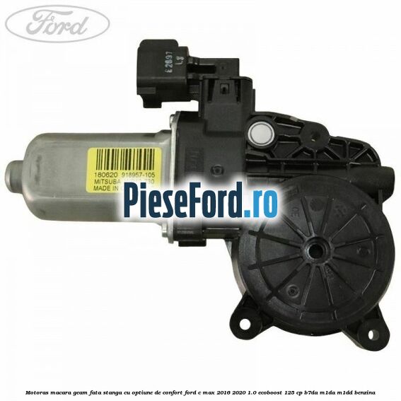 Motoras macara geam fata stanga cu optiune de confort Ford C-Max 2016-2020 1.0 EcoBoost 125 cp B7DA, M1DA, M1DD benzina