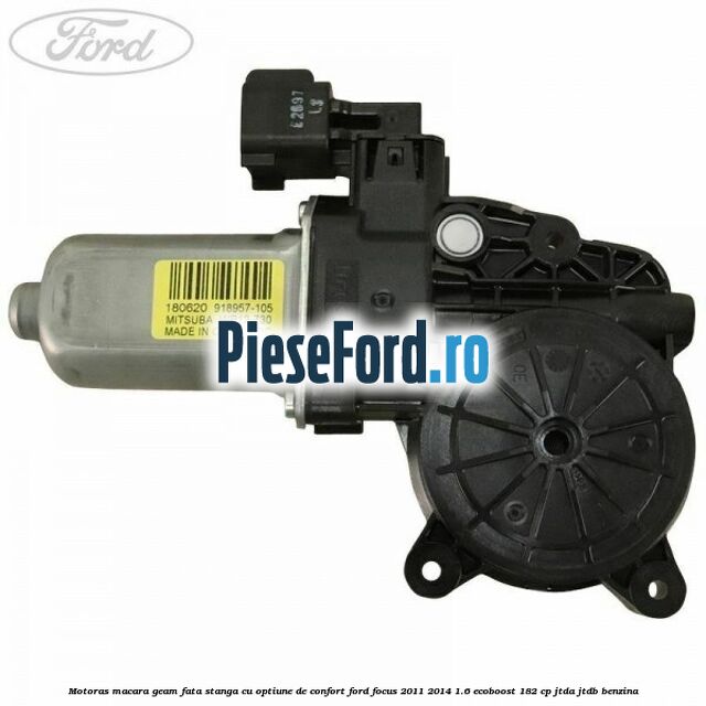 Motoras macara geam fata stanga cu optiune de confort Ford Focus 2011-2014 1.6 EcoBoost 182 cp JTDA, JTDB benzina