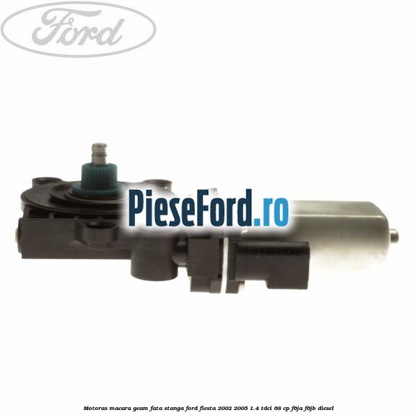 Motoras macara geam fata stanga Ford Fiesta 2002-2005 1.4 TDCi 68 cp F6JA, F6JB diesel