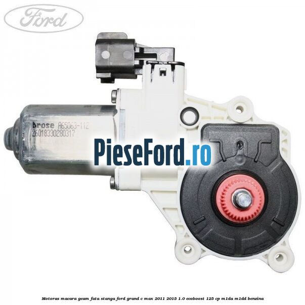 Motoras macara geam fata stanga Ford Grand C-Max 2011-2015 1.0 EcoBoost 125 cp Motoras macara geam fata stanga Ford Grand C-Max 2011-2015 1.0 EcoBoost 125 cp M1DA, M1DD benzina