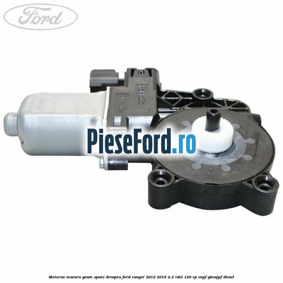 Motoras macara geam spate dreapta Ford Ranger 2012-2015 2.2 TDCi 120 cp Motoras macara geam spate dreapta Ford Ranger 2012-2015 2.2 TDCi 120 cp ENPF, GBVAJPF diesel