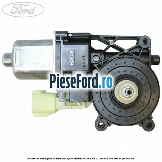 Motoras macara geam stanga spate Ford Mondeo 2019-2023 2.0 EcoBlue 4x4 190 cp YMCC diesel