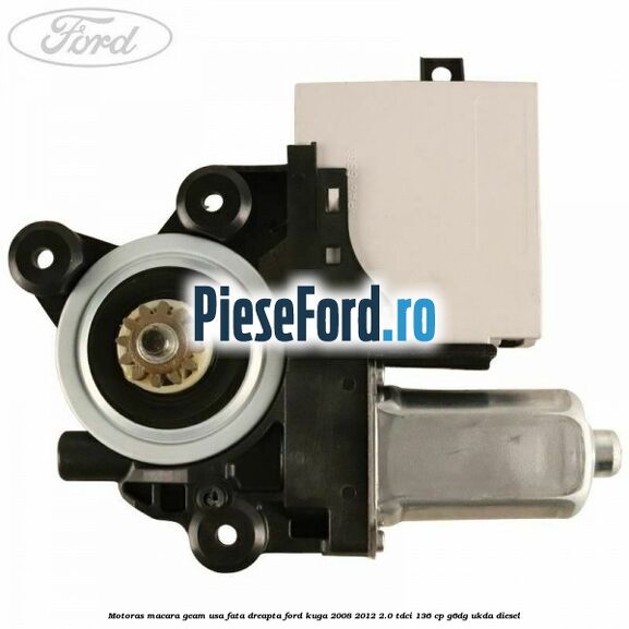 Motoras macara geam usa fata dreapta Ford Kuga 2008-2012 2.0 TDCi 136 cp G6DG, UKDA diesel