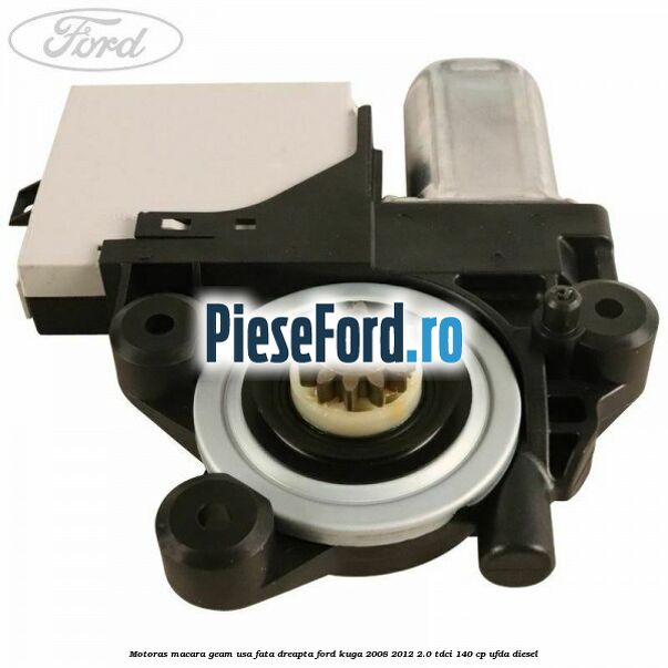 Motoras macara geam usa fata dreapta Ford Kuga 2008-2012 2.0 TDCI 140 cp UFDA diesel
