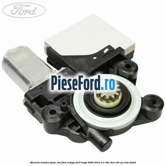 Motoras macara geam usa fata stanga Ford Kuga 2008-2012 2.0 TDCI 4x4 163 cp Motoras macara geam usa fata stanga Ford Kuga 2008-2012 2.0 TDCI 4x4 163 cp TXDA diesel