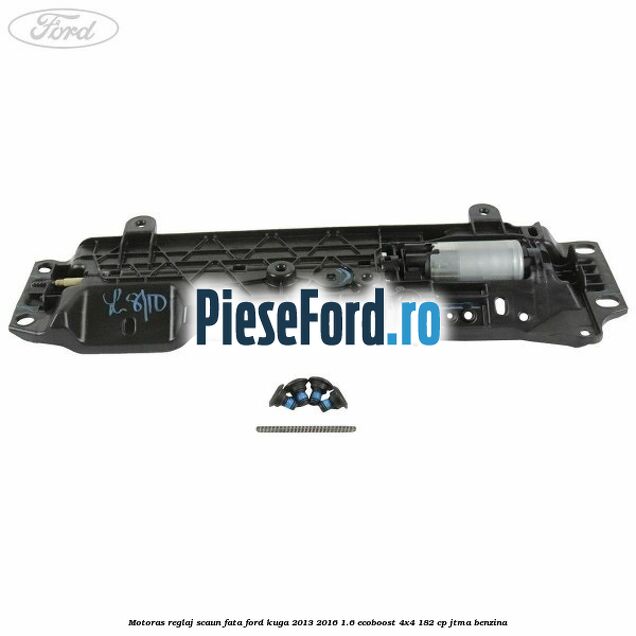 Motoras reglaj scaun fata Ford Kuga 2013-2016 1.6 EcoBoost 4x4 182 cp JTMA benzina